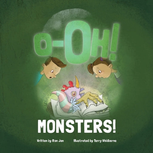O-Oh MONSTERS! by Ron Jon, Terry Whidborne, Leah Srejber
