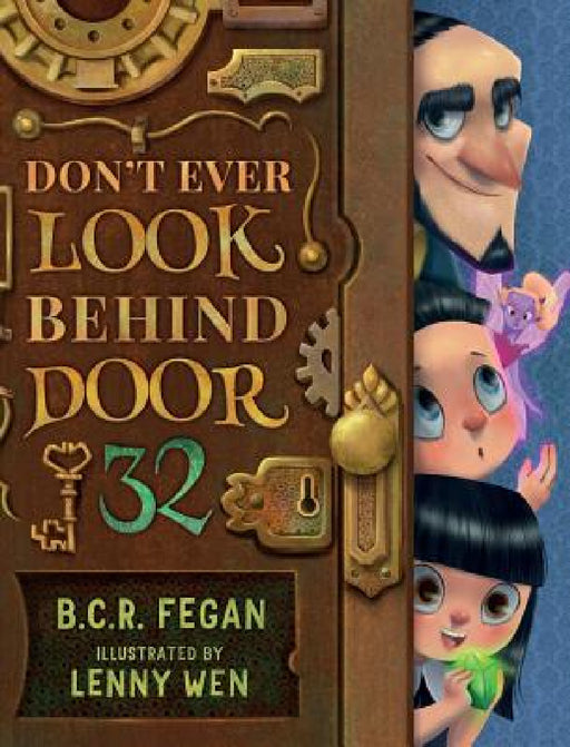 Don't Ever Look Behind Door 32 by B. C. R. Fegan, Lenny Wen