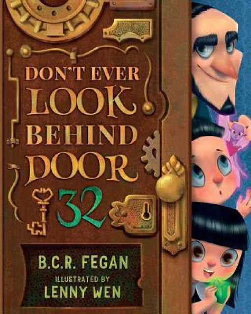 Don't Ever Look Behind Door 32 by B. C. R. Fegan, Lenny Wen
