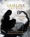 Vasilisa the Wise and Tales of Other Brave Young Women by Kate Forsyth, Lorena Carrington