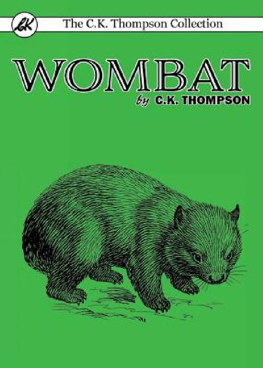 Wombat by C. K. Thompson