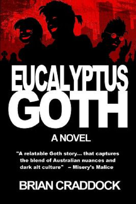 Eucalyptus Goth by Brian Craddock
