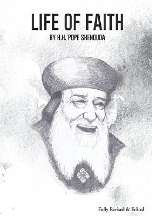 Life of Faith Edited by III Shenouda H. H. Pope