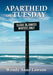 Apartheid on Tuesday by Wendy Anne Lawson