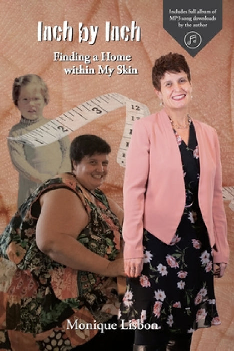 Inch by Inch: Finding a Home within My Skin by Monique Lisbon, Adrian Hannan