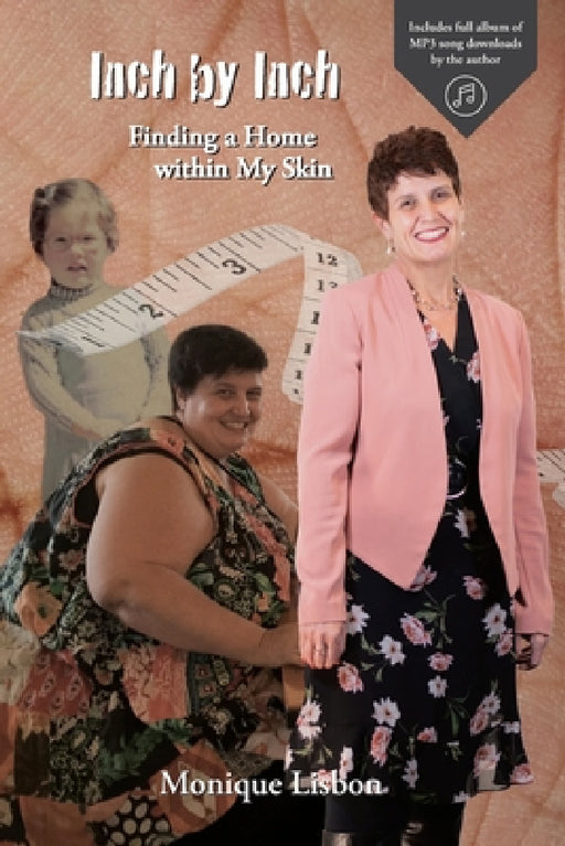 Inch by Inch: Finding a Home within My Skin by Monique Lisbon, Adrian Hannan
