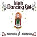 Irish Dancing Girl by Karen Weaver