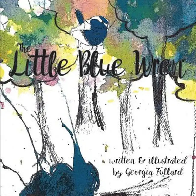 The Little Blue Wren by Georgia Fullard