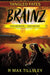 Brainz by R. Max Tillsley