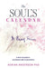 The Soul's Calendar: A New Translation Annotated with Commentary by Rudolf Steiner, Adrian Anderson