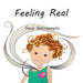 Feeling Real by Susie Sotiropoulos, Susie Sotiropoulos