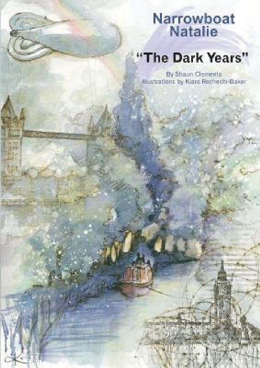 Narrowboat Natalie: The Dark Years: Book Two by Shaun Clements