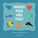 Which fish are you? by Lizzy a. Pea