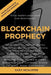 Blockchain Prophecy: A Declaration of Sovereignty by Gary Gabriel McAlister