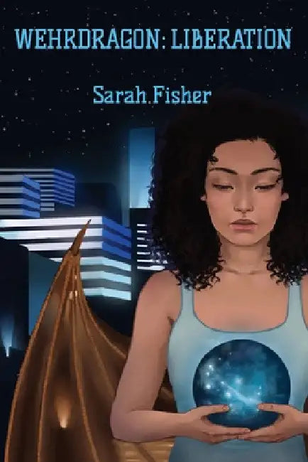Wehrdragon: Liberation by Sarah Fisher