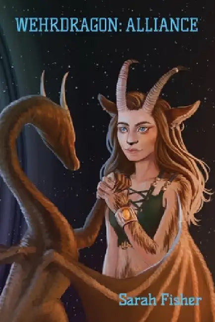 Wehrdragon: Alliance by Sarah Fisher