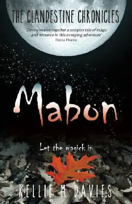 Mabon - The Clandestine Chronicles (book 1): A compelling YA witchcraft romance novel by Kellie M. Davies