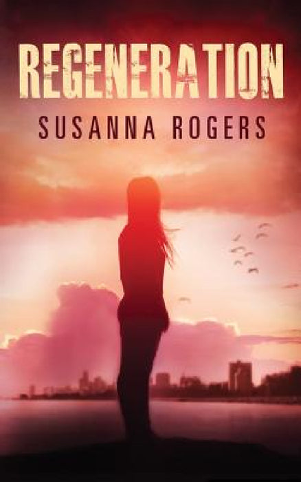 Regeneration by Susanna Rogers