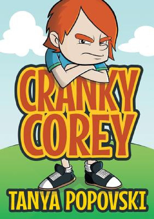 Cranky Corey by Tanya Popovski, Chris McQuinlan