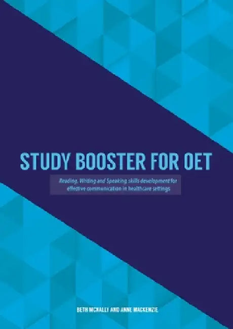 Study Booster for OET: Reading, Writing and Speaking skills development for effective communication in healthcare settings by Beth McNally