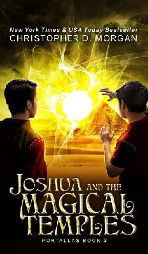 Joshua and the Magical Temples by Christopher D. Morgan