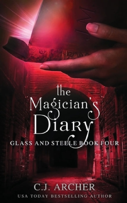 The Magician's Diary by C. J. Archer