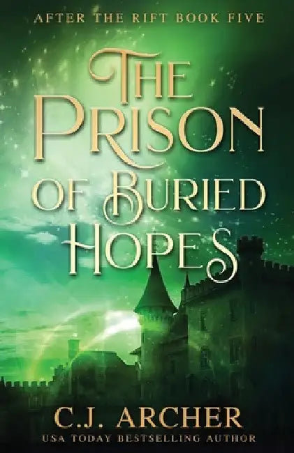The Prison of Buried Hopes by C. J. Archer
