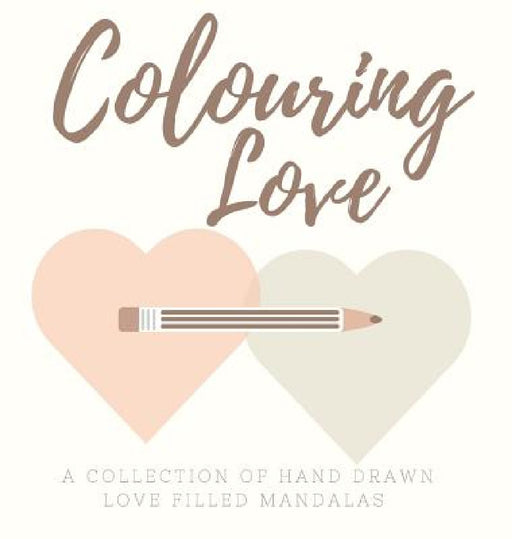 Colouring Love by Karen Weaver