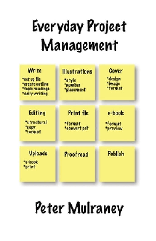 Everyday Project Management by Peter Mulraney