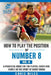 How to play the position of Number 8 (No. 8): A practical guide for the player, coach and family in the sport of rugby union by Chris Miles