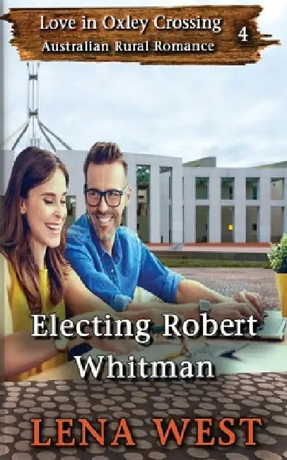 Electing Robert Whitman by Helen West
