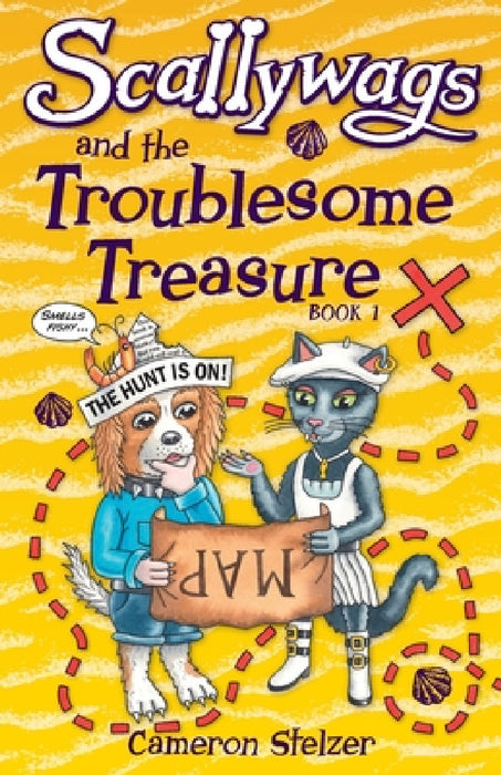 Scallywags and the Troublesome Treasure: Scallywags Book 1 by Cameron Stelzer
