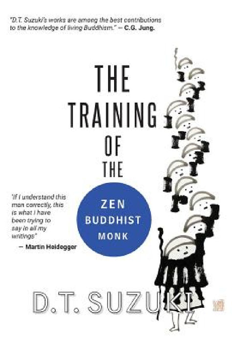 The Training of the Zen Buddhist Monk by Daisetz Teitaro Suzuki, Morgan Buchanan, Zenchu Sato