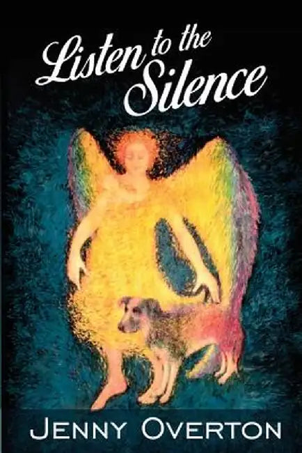 Listen to the Silence by Jenny C. Overton