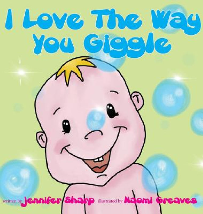 I love the way you giggle by Jennifer Sharp, Naomi Greaves