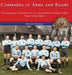 Comrades in Arms and Rugby: The remarkable achievements of the 1919 Australian Imperial Force Rugby Union Squad by Marcus Fielding