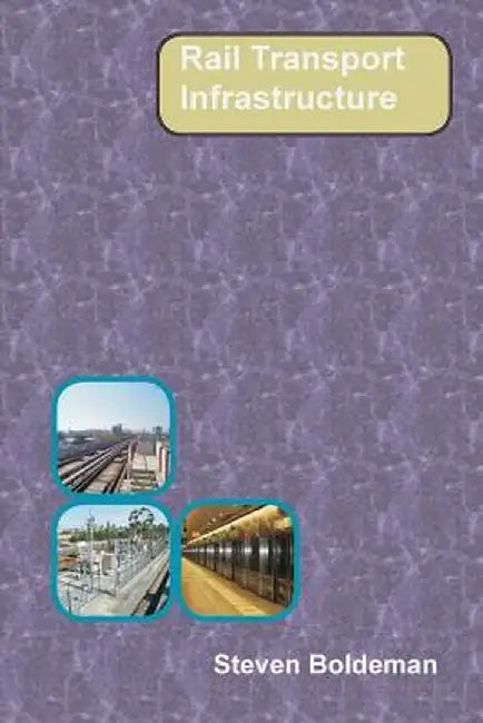 Rail Transport Infrastructure by Steven Boldeman
