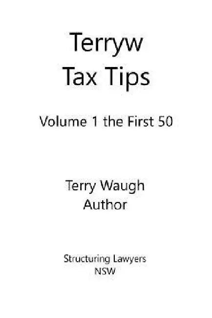 Terryw Tax Tips: Volume 1 by Terry Waugh