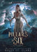 Pillars of Six by Kelly St Clare