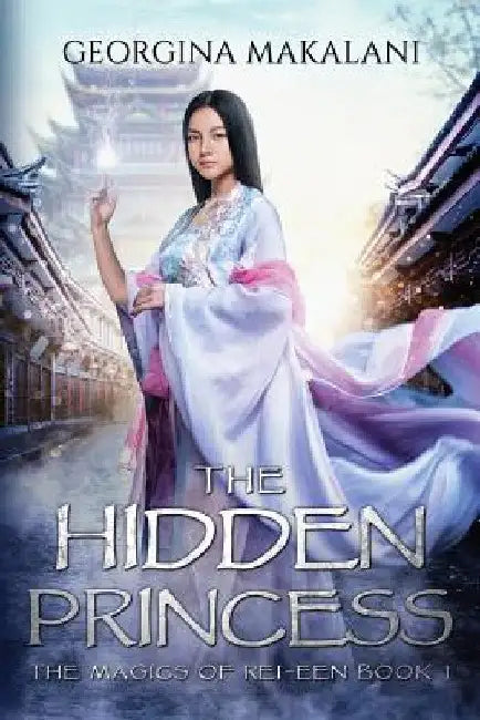 The Hidden Princess by Georgina Makalani