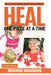 Heal: How to Overcome Bullying, Burnout, Abuse and Neglect. One Piece At A Time by Bernie Giggins