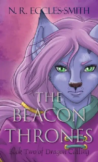 The Beacon Thrones by Naomi Ruth Eccles-Smith