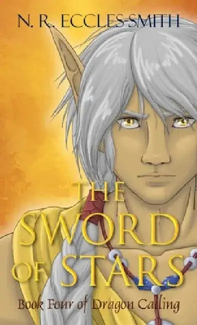 The Sword of Stars by Naomi Eccles-Smith