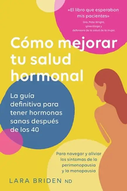 Cómo mejorar tu salud hormonal by Lara Briden