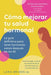 Cómo mejorar tu salud hormonal by Lara Briden