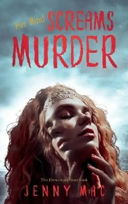 Her Mind SCREAMS MURDER: Crime Fiction Thriller of Psychological Suspense, Homicide Murder, Mystery & Romance by Jenny Mac