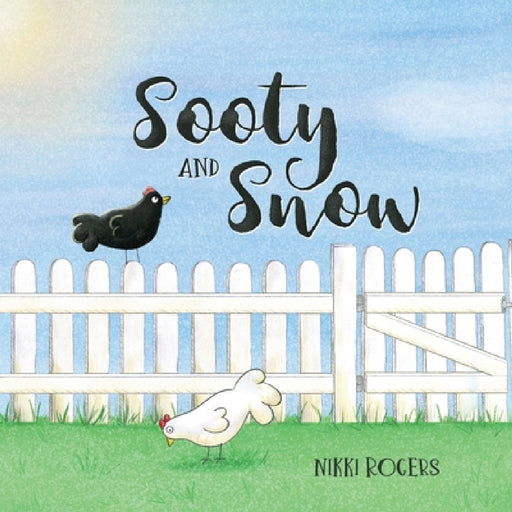 Sooty & Snow: A book about boundaries by Nikki Rogers, Nikki Rogers