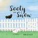 Sooty & Snow: A book about boundaries by Nikki Rogers, Nikki Rogers