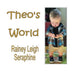 Theo's World by Rainey Leigh Seraphine