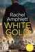 White Gold by Amphlett Rachel